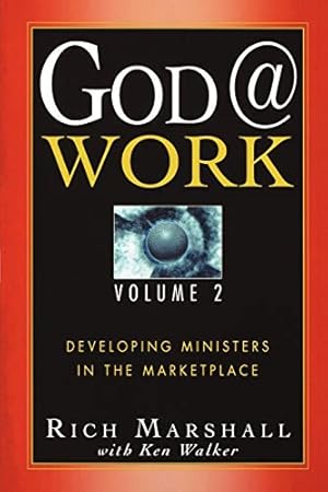 Imagen del vendedor de God @ Work: Developing Ministers in the Marketplace, Vol. 2 a la venta por Reliant Bookstore