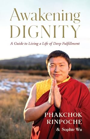 Seller image for Awakening Dignity : A Guide to Living a Life of Deep Fulfillment for sale by GreatBookPricesUK