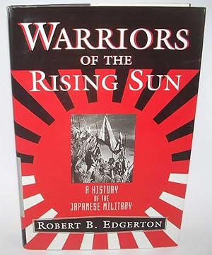 Bild des Verkufers fr Warriors of the Rising Sun: A History of the Japanese Military zum Verkauf von Easy Chair Books
