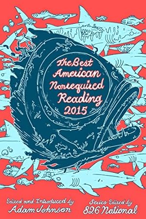 Image du vendeur pour The Best American Nonrequired Reading 2015 mis en vente par Brockett Designs