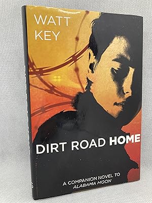 Bild des Verkufers fr Dirt Road Home: A Novel (Alabama Moon) (Signed First Edition) zum Verkauf von Dan Pope Books