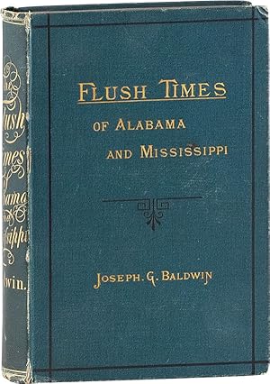 Flush Times of Alabama and Mississippi. A Series of Sketches