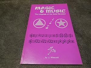 Seller image for Magic and Music : The Language of the Gods Revealed for sale by Veronica's Books