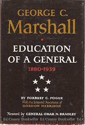 Immagine del venditore per George C. Marshall, Vol. 1: Education of a General, 1880-1939 venduto da Pieuler Store