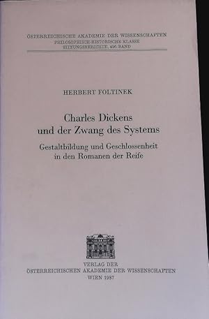 Immagine del venditore per Charles Dickens und der Zwang des Systems. Gestaltbildung und Geschlossenheit in den Romanen der Reife. sterreichische Akademie der Wissenschaften; Sitzungsberichte; Bd. 496. venduto da Antiquariat Bookfarm