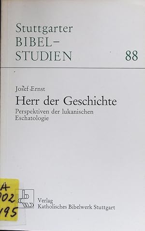 Bild des Verkufers fr Herr der Geschichte. Perspektiven d. lukan. Eschatologie. Stuttgarter Bibelstudien; Bd. 88. zum Verkauf von Antiquariat Bookfarm