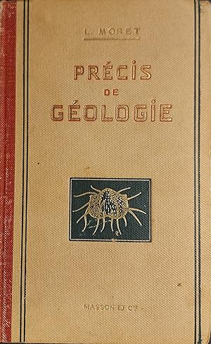 Precis De Geologie - A L Usage Des Candidats A La Licence Es Sciences, Au S.P.C.N. Et Aux Grandes...