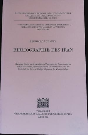 Bild des Verkufers fr Bibliographie des Iran. Nach den Bchern mit iranistischen Themen in der sterreichischen Nationalbibliothek, der Bibliothek der Universitt Wien und der Bibliothek der sterreichischen Akademie der Wissenschaften. sterreichische Akademie der Wissenschaften; Sitzungsberichte; Bd. 454. zum Verkauf von Antiquariat Bookfarm