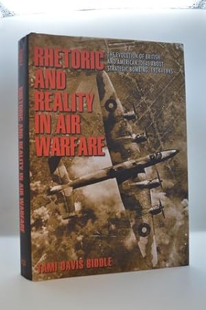 Seller image for Rhetoric and Reality in Air Warfare: The Evolution of British and American Ideas about Strategic Bombing, 1914-1945 (Princeton Studies in International History and Politics, 98) for sale by Lavendier Books