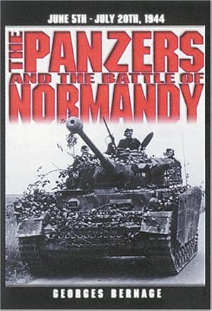Bild des Verkufers fr The Panzers and the Battle of Normandy: 5 June to 20 July 1944 zum Verkauf von Versand-Antiquariat Konrad von Agris e.K.
