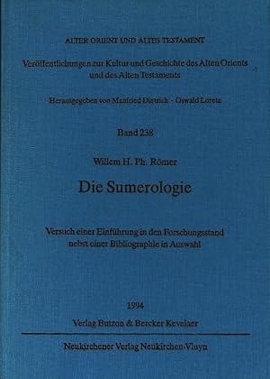 Bild des Verkufers fr Die Sumerologie. Versuch einer Einfhrung in den Forschungsstand nebst einer Bibliographie in Auswahl. Alter Orient und Altes Testament; Bd. 238. zum Verkauf von Antiquariat Bookfarm