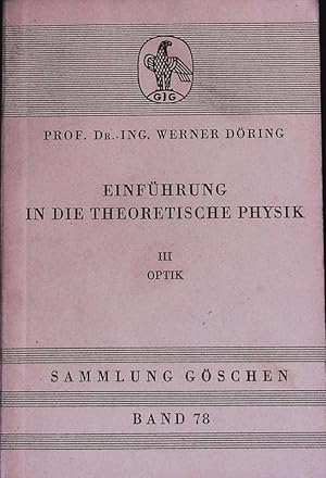 Bild des Verkufers fr Optik. Aus: Einfhrung in die theoretische Physik, Bd. 3. Sammlung Gschen; Bd. 78. zum Verkauf von Antiquariat Bookfarm