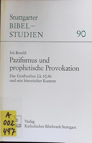 Bild des Verkufers fr Pazifismus und prophetische Provokation. Stuttgarter Bibelstudien; Bd. 90. zum Verkauf von Antiquariat Bookfarm