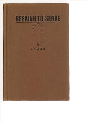 Seller image for SEEKING TO SERVE. for sale by Bookfever, IOBA  (Volk & Iiams)