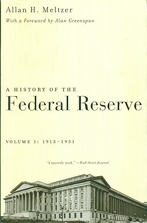 Seller image for A History of the Federal Reserve Volume 1: 1913-1951 for sale by Don's Book Store
