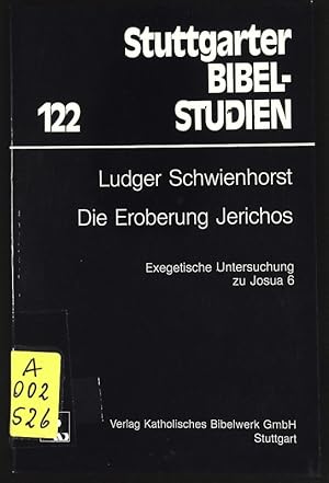 Seller image for Die Eroberung Jerichos. Exeget. Unters. zu Josua 6. Stuttgarter Bibelstudien; Bd. 122. for sale by Antiquariat Bookfarm