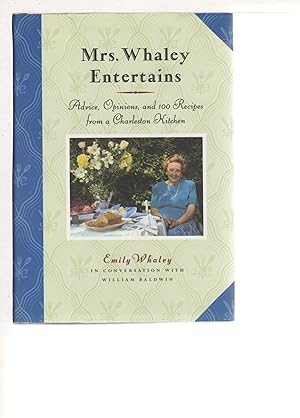 MRS. WHALEY ENTERTAINS: Advice, Opinions, and 100 Recipes from a Charleston Kitchen.