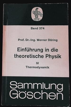 Bild des Verkufers fr Thermodynamik. Aus: Einfhrung in die theoretische Physik, Bd. 4. Sammlung Gschen; Bd. 374. zum Verkauf von Antiquariat Bookfarm