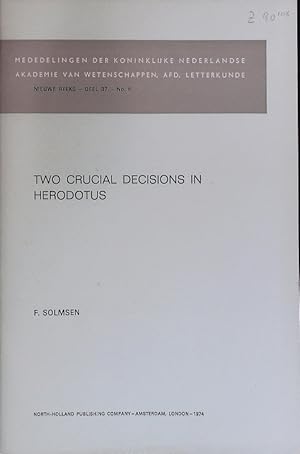 Seller image for Two crucial decisions in Herodotus. Mededelingen der Koninklijke Nederlandse Akademie van Wetenschappen; Bd. 37,6. for sale by Antiquariat Bookfarm