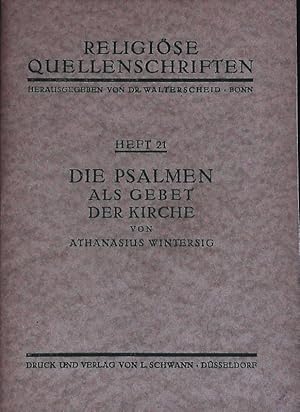 Bild des Verkufers fr Die Psalmen als Gebet der Kirche. Religise Quellenschriften; Bd. 21. zum Verkauf von Antiquariat Bookfarm