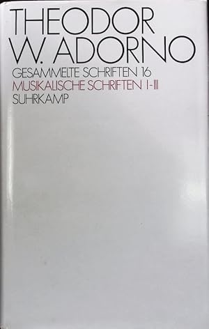 Musikalische Schriften 1 - 3. Adorno Schriften; Bd. 16.