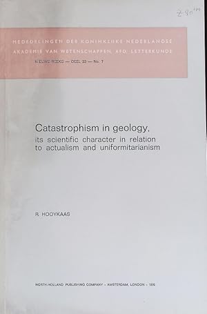 Imagen del vendedor de Catastrophism in geology, its scientific character in relation to actualism and uniformitarianism. Mededelingen der Koninklijke Nederlandse Akademie van Wetenschappen; Bd. 33,7. a la venta por Antiquariat Bookfarm