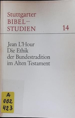Seller image for Die Ethik der Bundestradition im Alten Testament. Stuttgarter Bibelstudien; Bd. 14. for sale by Antiquariat Bookfarm