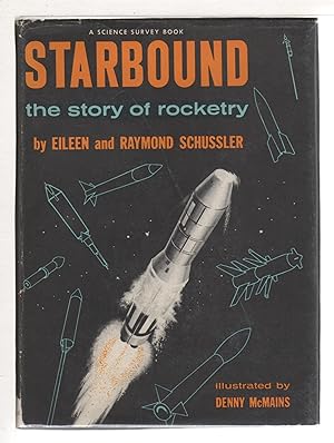 Imagen del vendedor de STARBOUND: The Story of Rocketry. a la venta por Bookfever, IOBA  (Volk & Iiams)