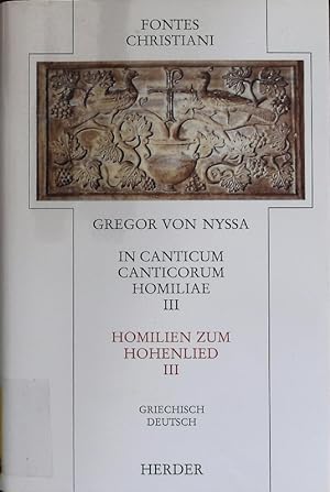 Bild des Verkufers fr In Canticum canticorum homiliae = Homilien zum Hohenlied. Fontes Christiani; Bd. 16,3. zum Verkauf von Antiquariat Bookfarm