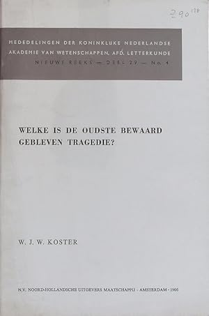 Immagine del venditore per Welke is de oudste bewaard gebleven tragedie?. Mededelingen der Koninklijke Nederlandse Akademie van Wetenschappen; Bd. 29,4. venduto da Antiquariat Bookfarm