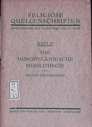 Bild des Verkufers fr Die morgenlndische Messliturgie. Religise Quellenschriften; Bd. 87. zum Verkauf von Antiquariat Bookfarm
