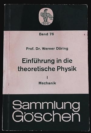 Bild des Verkufers fr Werner Dring: Einfhrung in die theoretische Physik/Mechanik. Sammlung Gschen; Bd. 76. zum Verkauf von Antiquariat Bookfarm