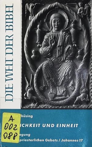 Bild des Verkufers fr Herrlichkeit und Einheit. Eine Auslegung des hohepriesterlichen Gebetes Jesu (Johannes 17). Die Welt der Bibel; Bd. 14. zum Verkauf von Antiquariat Bookfarm