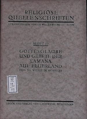 Bild des Verkufers fr Gottesglaube und Gebete der Yamana auf Feuerland. Religise Quellenschriften; Bd. 17. zum Verkauf von Antiquariat Bookfarm