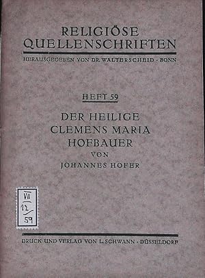 Bild des Verkufers fr Der heilige Clemens Maria Hofbauer. Religise Quellenschriften; Bd. 59. zum Verkauf von Antiquariat Bookfarm