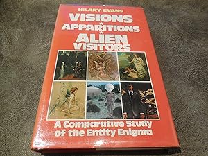 Seller image for Visions, Apparitions, Alien Visitors - A Comparitive Study of the Entity Enigma for sale by Veronica's Books