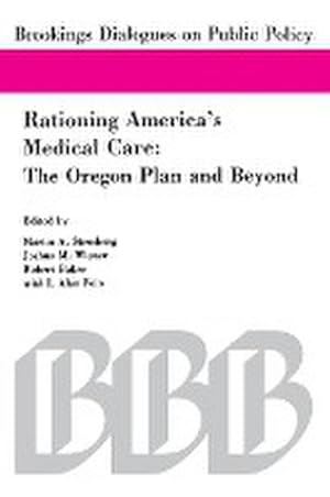 Seller image for Rationing America's Medical Care : The Oregon Plan and Beyond for sale by AHA-BUCH GmbH