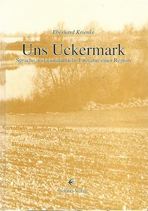 Bild des Verkufers fr Uns Uckermark. Sprache und mundartliche Literatur einer Region. zum Verkauf von Lewitz Antiquariat