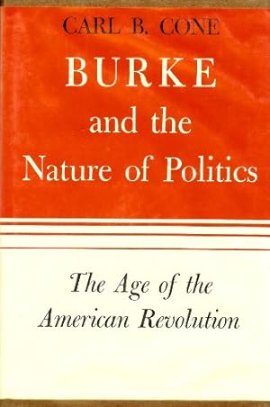 Bild des Verkufers fr Burke and the Nature of Politics zum Verkauf von WeBuyBooks