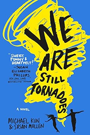 Seller image for We Are Still Tornadoes: A Novel for sale by Reliant Bookstore