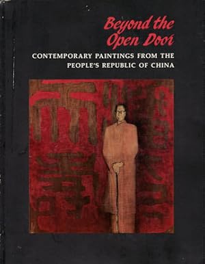 Imagen del vendedor de Beyond the Open Door: Contemporary Paintings from the People's Republic of China. a la venta por Asia Bookroom ANZAAB/ILAB