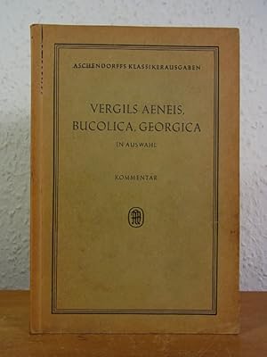 Seller image for Vergils Aeneis, Bucolica, Georgica in Auswahl fr den Schulgebrauch. Kommentar (Aschendorffs Klassikerausgaben) for sale by Antiquariat Weber