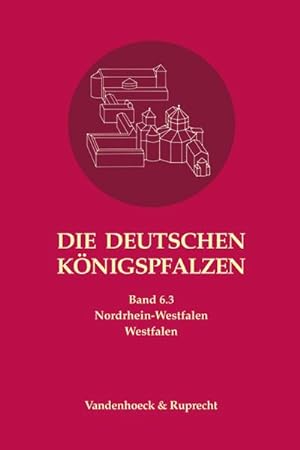 Imagen del vendedor de Die deutschen Knigspfalzen. Band 6: Nordrhein-Westfalen a la venta por Rheinberg-Buch Andreas Meier eK