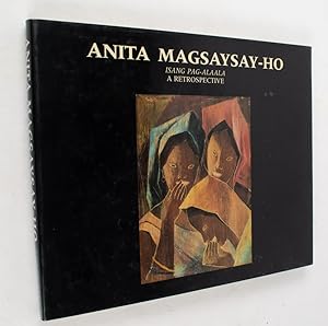 Seller image for Anita Magsaysay-Ho. Isang Pag-Alaala. A Retrospective. for sale by Asia Bookroom ANZAAB/ILAB