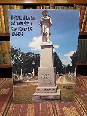 The Battle of New Bern and Related Sites in Craven County, N.C., 1861-1865