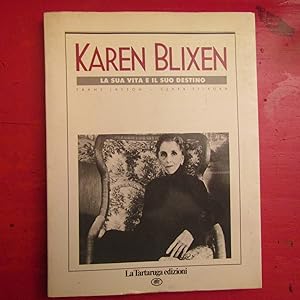 Seller image for Karen Blixen La sua vita il suo destino for sale by Antonio Pennasilico