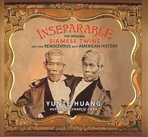 Seller image for Inseparable : The Original Siamese Twins and Their Rendezvous With American History; Library Edition for sale by GreatBookPrices