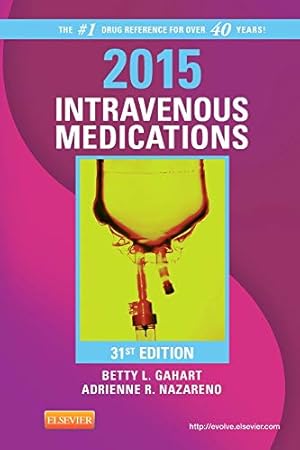 Image du vendeur pour Intravenous Medications 2015: A Handbook for Nurses and Health Professionals (Intravenous Medications (Gahart)) mis en vente par Reliant Bookstore