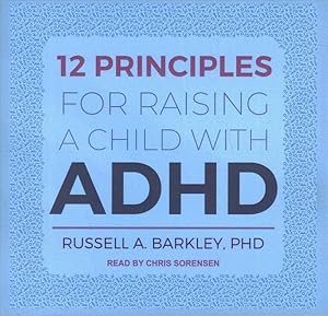 Seller image for 12 Principles for Raising a Child With ADHD for sale by GreatBookPrices