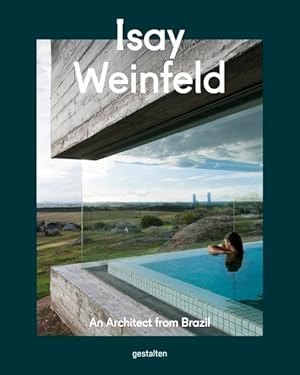 Isay Weinfeld. An Architect From Brazil. Sprache: Englisch.